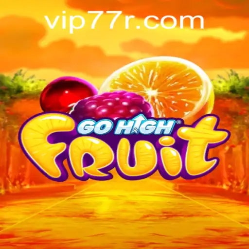 Exploring the Fascinating World of GoHighFruit: A Comprehensive Guide with 77r PH Login