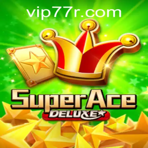SuperAceDeluxe: A Thrilling Adventure with 77r PH Login