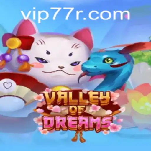 Unveiling the Magic of ValleyofDreams: A Gamer's Paradise